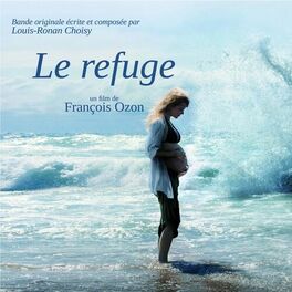 Album picture of Le refuge (François Ozon's Original Motion Picture Soundtrack)