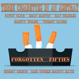 Album cover of Three Cigarettes in an Ashtray (Forgotten Fifties)