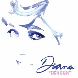 Album cover of Diana: The Musical (Original Broadway Cast Recording)
