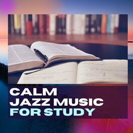 Album cover of Calm Jazz Music For Study