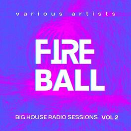 Album cover of Fireball (Big House Radio Sessions), Vol. 2