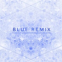 Album cover of Blue (feat. R.Shah, Young Schlime, Aayush Shadow & A-Star)