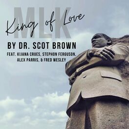 Album cover of King of Love: MLK (feat. Kijana Crues, Stephon Ferguson, Alex Parris & Fred Wesley)