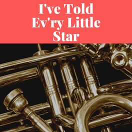 Album cover of I've Told Ev'ry Little Star