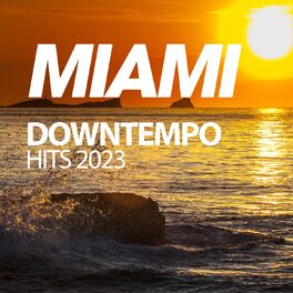 Album cover of Miami Downtempo Hits 2023