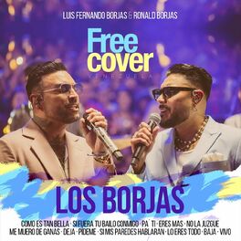 Album cover of Los Borjas: Como Es Tan Bella / Si Fuera Tu Bailo Conmigo / Pa´ Ti / Eres Mas / No la Juzgue / Me Muero de Ganas / Deja / Pídeme /