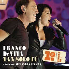 Album cover of Tan Sólo Tú (feat. Alejandra Guzmán) (Franco De Vita en Primera Fila)