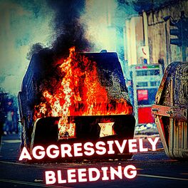 Album cover of Aggressively Bleeding