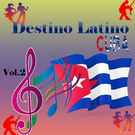 Album cover of Destino Latino - Cuba, Vol. 2