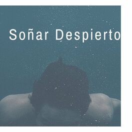 Album cover of Soñar Despierto