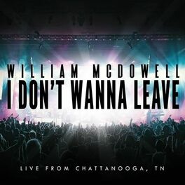 Album cover of I Don't Wanna Leave (Live From Chattanooga, TN)