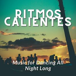 Album cover of Ritmos Calientes - Music for Dancing All Night Long
