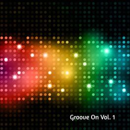 Album cover of Groove On, Vol. 1