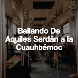 Album cover of Bailando De Aquiles Serdán a la Cuauhtémoc