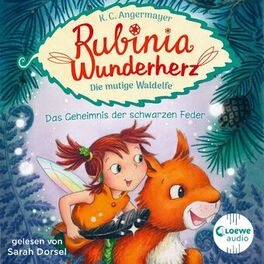 Album cover of Rubinia Wunderherz, die mutige Waldelfe (Band 2) - Das Geheimnis der schwarzen Feder (Magisches Hörbuch über Natur, Tiere und Freundschaft für Kinder)