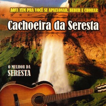 O Melhor Da Seresta Boate Azul Ouvir Musica Com Letra Deezer