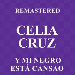 Album cover of Y Mi Negro Está Cansao (Remastered)