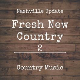 Album cover of Fresh New Country 2 - Nashville Update - Country Music