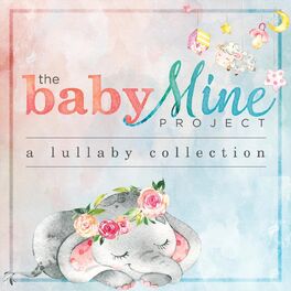 Album cover of The Baby Mine Project: A Lullaby Collection