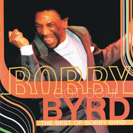 Album cover of Bobby Byrd Got Soul: The Best Of Bobby Byrd