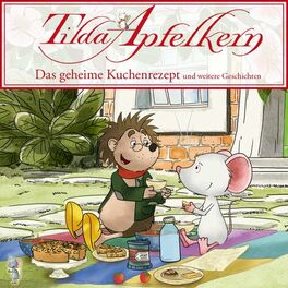 Album cover of Tilda Apfelkern - Folgen 10 - 18: Das geheime Kuchenrezept
