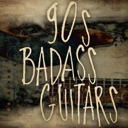 Album cover of 90s Badass Guitars