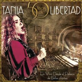 Album cover of Tania 50 Años de Libertad (En Vivo)