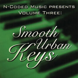 Album cover of N-Coded Music Presents Volume Three: Smooth Urban Keys
