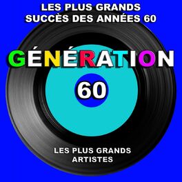 Album cover of Génération 60 (Les plus grands succès des années 60) [Les plus grands artistes]