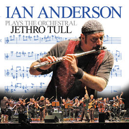 Album cover of Ian Anderson - Ian Anderson Plays The Orchestral Jethro Tull (MP3 Album)