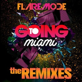Album cover of Going To Miami The Remixes