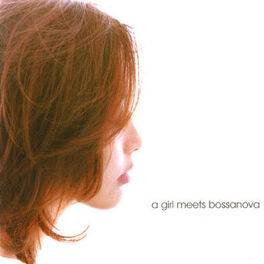 Album cover of A Girl Meets Bossanova