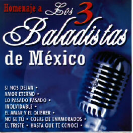 Album cover of Homenaje A Los 3 Baladistas De México