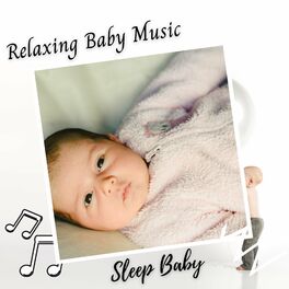 Album cover of Sleep Baby: Relaxing Baby Music