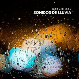 Album cover of Dormir con Sonidos de Lluvia