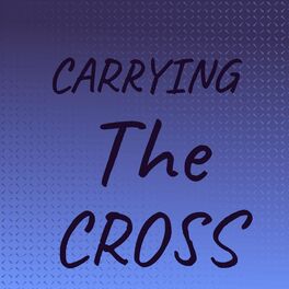 Album cover of Carrying The Cross
