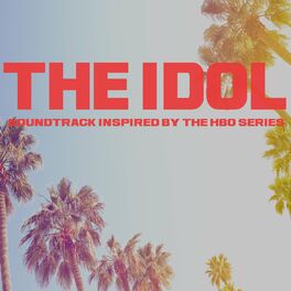 Album cover of The Idol Soundtrack (Music Inspired By HBO TV Series)
