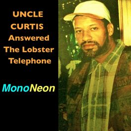 Album cover of Uncle Curtis Answered the Lobster Telephone