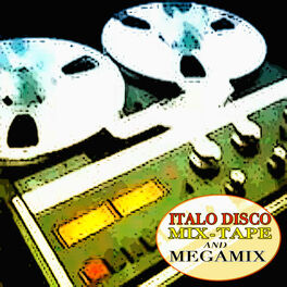 Album cover of Italo Disco Mix-Tape and Megamix (A Rare Mix-Tape and Megamix)