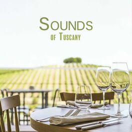 Album cover of Sounds of Tuscany: Jazz Serenade Amidst the Olive Groves and Sunlit Vineyards