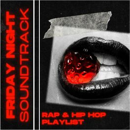 Album cover of Friday Night Soundtrack: Rap & Hip Hop Playlist