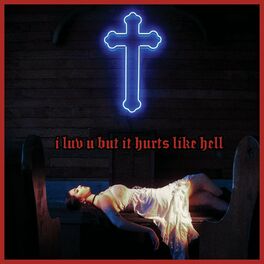 Album cover of I Love You But It Hurts Like Hell