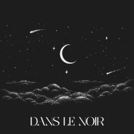 Album cover of Dans le noir: Pas de soucis méditation, Rêver de la lune, Voyage dans la stratosphère