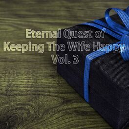 Album cover of Eternal Quest of Keeping the Wife Happy, Vol. 3