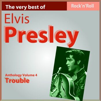 Elvis Presley T-R-O-U-B-L-E Lyrics