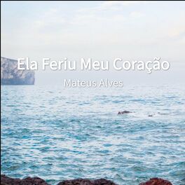 Album cover of Ela Feriu Meu Coração