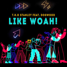 Album cover of Like Woah! (feat. Dogwood)