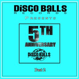 Album cover of Best Of 5 Years Of Disco Balls Records, Pt. 2