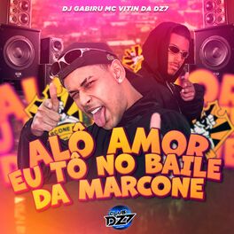 Album cover of ALÔ AMOR EU TÔ NO BAILE DA MARCONE
