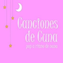 Album cover of Canciones de Cuna: Pop a Ritmo de Nana